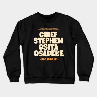 Osita Osadebe - Embodying Igbo Highlife Excellence Crewneck Sweatshirt